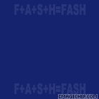 f+a+s+h=fash (fashion style)